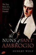 Nonnen von Sant' Ambrogio - Die wahre Geschichte eines Klosters im Skandal - Nuns of Sant' Ambrogio - The True Story of a Convent in Scandal