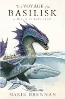 Die Reise des Basilisken - Memoiren von Lady Trent - Voyage of the Basilisk - A Memoir by Lady Trent