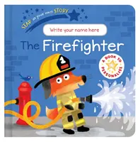 Star in deiner eigenen Geschichte: Feuerwehrmann - Star in Your Own Story: Firefighter