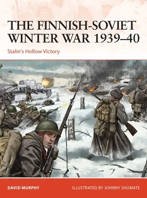 Der finnisch-sowjetische Winterkrieg 1939-40: Stalins hohler Sieg - The Finnish-Soviet Winter War 1939-40: Stalin's Hollow Victory