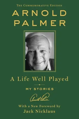 Ein gut gespieltes Leben: Meine Geschichten (Gedenkausgabe) - A Life Well Played: My Stories (Commemorative Edition)