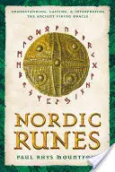 Nordische Runen: Das uralte Wikinger-Orakel verstehen, gießen und deuten - Nordic Runes: Understanding, Casting, and Interpreting the Ancient Viking Oracle