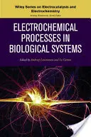 Elektrochemische Prozesse in biologischen Systemen - Electrochemical Processes in Biological Systems