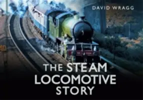 Die Geschichte der Dampflokomotive - Steam Locomotive Story