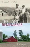 Das Land erinnert sich: Die Geschichte einer Farm und ihrer Bewohner - The Land Remembers: The Story of a Farm and Its People