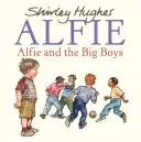 Alfie und die großen Jungs - Alfie and the Big Boys