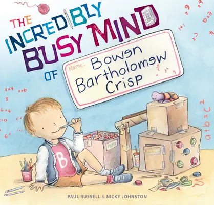 Der unglaublich beschäftigte Geist von Bowen Bartholomew Crisp - The Incredibly Busy Mind of Bowen Bartholomew Crisp