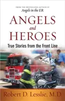Engel und Helden: Wahre Geschichten von der Frontlinie - Angels and Heroes: True Stories from the Front Line