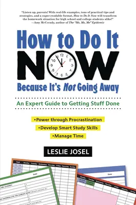 Wie man es jetzt macht, weil es nicht mehr weggeht: Ein Leitfaden für Experten zur Erledigung von Aufgaben - How to Do It Now Because It's Not Going Away: An Expert Guide to Getting Stuff Done