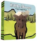 Kleiner Elch: Fingerpuppenbuch: (Fingerpuppenbuch für Kleinkinder und Babys, Babybücher für das erste Jahr, Tierfingerpuppen) - Little Moose: Finger Puppet Book: (Finger Puppet Book for Toddlers and Babies, Baby Books for First Year, Animal Finger Puppets)