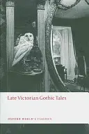 Spätviktorianische gotische Erzählungen - Late Victorian Gothic Tales
