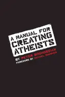 Ein Handbuch für die Schaffung von Atheisten - A Manual for Creating Atheists