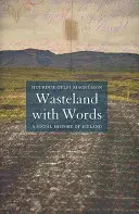 Wasteland with Words - Eine Sozialgeschichte von Island - Wasteland with Words - A Social History of Iceland
