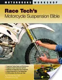 Race Tech's Motorradaufhängung Bibel - Race Tech's Motorcycle Suspension Bible