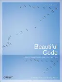 Schöner Code: Führende Programmierer erklären, wie sie denken - Beautiful Code: Leading Programmers Explain How They Think