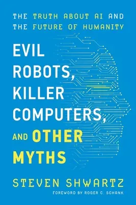 Böse Roboter, Killer-Computer und andere Mythen - Evil Robots, Killer Computers, and Other Myths