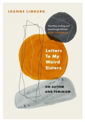 Briefe an meine verrückten Schwestern - Über Autismus und Feminismus - Letters To My Weird Sisters - On Autism and Feminism