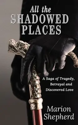 All The Shadowed Places