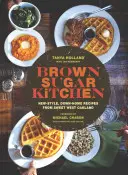 Brown Sugar Kitchen: New-Style, Down-Home Recipes from Sweet West Oakland (Soul Food Kochbuch, Southern Style Kochbuch, Rezeptbuch) - Brown Sugar Kitchen: New-Style, Down-Home Recipes from Sweet West Oakland (Soul Food Cookbook, Southern Style Cookbook, Recipe Book)