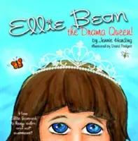 Ellie Bean, die Drama-Königin - Ellie Bean the Drama Queen
