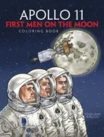 Apollo 11: Die ersten Menschen auf dem Mond - Malbuch - Apollo 11: First Men on the Moon Coloring Book