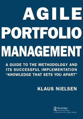 Agiles Portfolio-Management: Ein Leitfaden für die Methodik und ihre erfolgreiche Umsetzung Wissen, das Sie auszeichnet