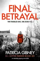 Final Betrayal - Ein absolut fesselnder Kriminal-Thriller - Final Betrayal - An absolutely gripping crime thriller