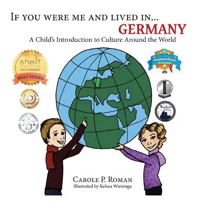 Wenn du ich wärst und leben würdest in... Deutschland: Eine Einführung für Kinder in die Kultur der Welt - If You Were Me and Lived in... Germany: A Child's Introduction to Culture Around the World