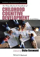 Das Wiley-Blackwell-Handbuch zur kognitiven Entwicklung in der Kindheit - The Wiley-Blackwell Handbook of Childhood Cognitive Development