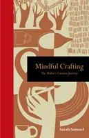 Achtsames Basteln: Die kreative Reise des Schöpfers - Mindful Crafting: The Maker's Creative Journey