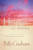 Hoffnung für jeden Tag: Worte der Weisheit und des Glaubens - Hope for Each Day: Words of Wisdom and Faith