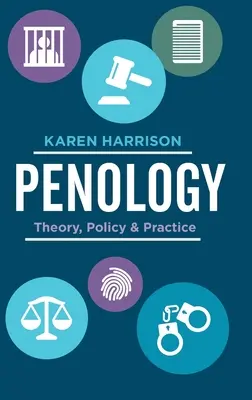 Strafrecht: Theorie, Politik und Praxis - Penology: Theory, Policy and Practice
