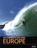 Der Stormrider-Surf-Führer: Europa - The Stormrider Surf Guide: Europe