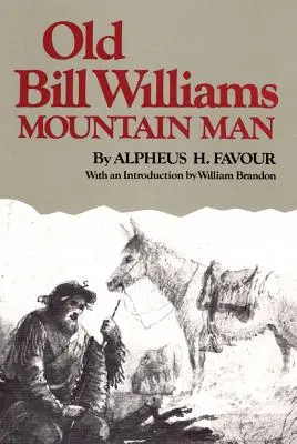 Old Bill Williams, Mountain Man, Band 61 - Old Bill Williams, Mountain Man, Volume 61