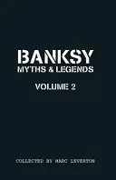 Banksy. Mythen & Legenden Band 2: Eine weitere Sammlung des Unglaublichen und Unglaublichen - Banksy. Myths & Legends Volume 2: A Further Collection of the Unbelievable and the Incredible