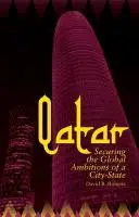 Katar: Die Sicherung der globalen Ambitionen eines Stadtstaates - Qatar: Securing the Global Ambitions of a City-State