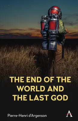 Das Ende der Welt und der letzte Gott - The End of the World and the Last God