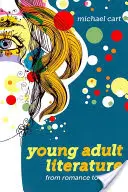 Literatur für junge Erwachsene: Von der Romanze zum Realismus - Young Adult Literature: From Romance to Realism