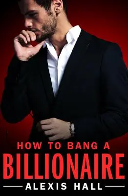 Wie man einen Milliardär bumst - How to Bang a Billionaire