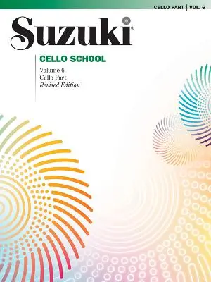 Suzuki-Cello-Schule, Band 6: Cello-Stimme - Suzuki Cello School, Vol 6: Cello Part