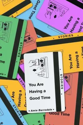 Du hast eine gute Zeit: Geschichten - You Are Having a Good Time: Stories