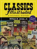 Illustrierte Klassiker: Eine Kulturgeschichte, 2D Ed. - Classics Illustrated: A Cultural History, 2D Ed.