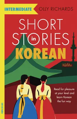 Kurzgeschichten auf Koreanisch für fortgeschrittene Lerner - Short Stories in Korean for Intermediate Learners