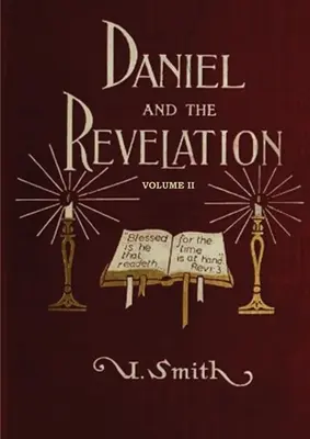 Daniel und Offenbarung Band 2: Die Antwort der Geschichte auf die Stimme der Prophezeiung (Landleben, Tiefe und prägnante Erklärung zu den 7 Gemeinden, Die - Daniel and Revelation Volume 2: The Response of History to the Voice of Prophecy (country living, deep and concise explanation on the 7 churches, The