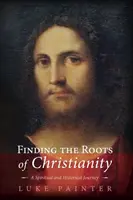 Auf der Suche nach den Wurzeln des Christentums - Finding the Roots of Christianity