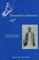 Die Reise des Träumers: Das Leben und die Schriften von Frederic Prokosch - Dreamer's Journey: The Life and Writings of Frederic Prokosch
