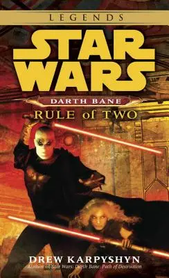 Herrschaft der Zwei: Star Wars Legends (Darth Bane) - Rule of Two: Star Wars Legends (Darth Bane)