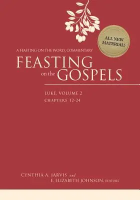 Das Fest der Evangelien - Lukas, Band 2: Ein Kommentar zum Fest des Wortes - Feasting on the Gospels--Luke, Volume 2: A Feasting on the Word Commentary