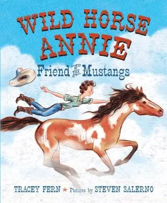 Wildpferd Annie: Freundin der Mustangs - Wild Horse Annie: Friend of the Mustangs