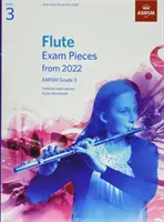 Flötenprüfungsstücke ab 2022, ABRSM Grade 3 - Ausgewählte Stücke aus dem Lehrplan ab 2022. Partitur & Stimme, Audio-Downloads - Flute Exam Pieces from 2022, ABRSM Grade 3 - Selected from the syllabus from 2022. Score & Part, Audio Downloads